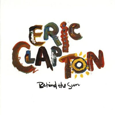 The cover of Behind the Sun by Eric Clapton