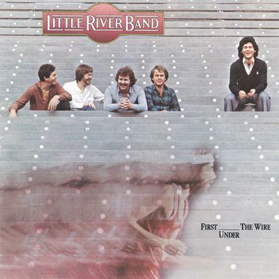 The cover of First Under the Wire by Little River Band