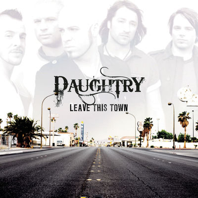 The cover of Leave This Town by Daughtry