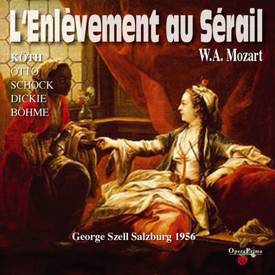The cover of Die Entführung aus dem Serail by Wolfgang Amadeus Mozart