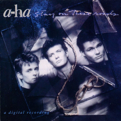 The cover of Stay on These Roads by a-ha