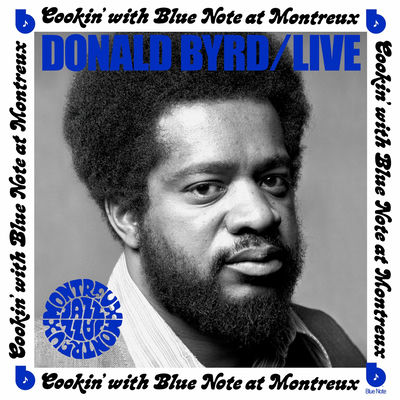 The cover of Live: Cookin' with Blue Note at Montreux by Donald Byrd