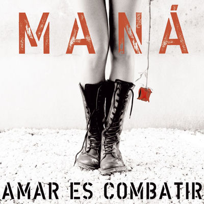 The cover of Amar es combatir by Maná