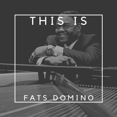 The cover of This Is Fats Domino by Fats Domino