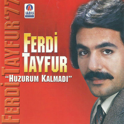 The cover of Huzurum Kalmadı by Ferdi Tayfur