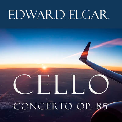 The cover of Cello Concerto by Edward Elgar