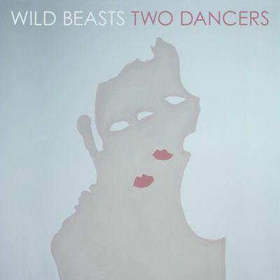 The cover of Two Dancers by Wild Beasts