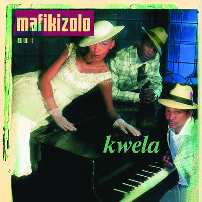 The cover of Kwela by Mafikizolo