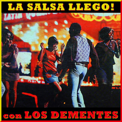 The cover of La salsa llegó! by Los Dementes