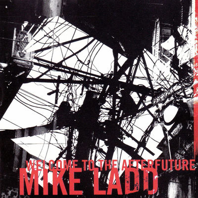 The cover of Welcome to the Afterfuture by Mike Ladd