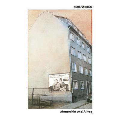 The cover of Monarchie und Alltag by Fehlfarben