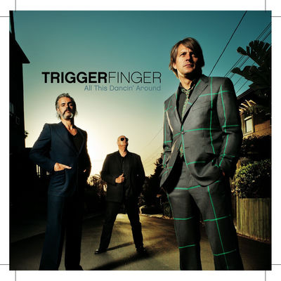 The cover of All This Dancin' Around by Triggerfinger