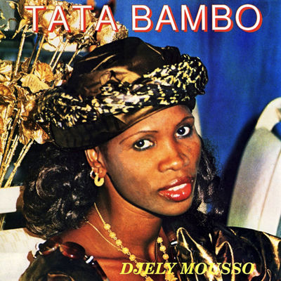 The cover of Djely Mousso by Tata Bambo Kouyaté
