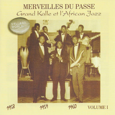 The cover of Merveilles du passé, Vol. 1 (1958 / 1959 / 1960) by Grand Kallé & l'African Jazz