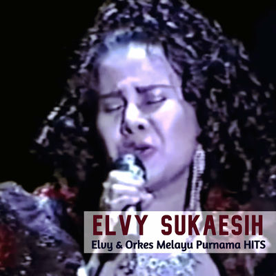 The cover of Elvy & Orkes Melayu Purnama Hits by Elvy Sukaesih