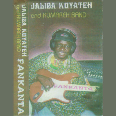 The cover of Fankanta by Jaliba Kuyateh & Kumareh Band