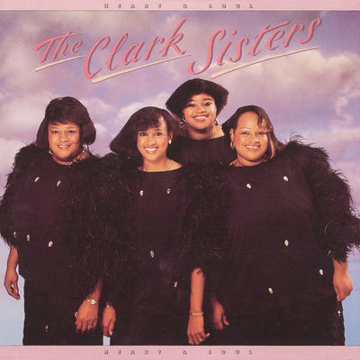 The cover of Heart & Soul by The Clark Sisters