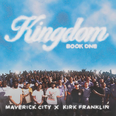 The cover of Kingdom Book One by Maverick City Music & Kirk Franklin