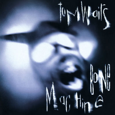 The cover of Bone Machine by Tom Waits