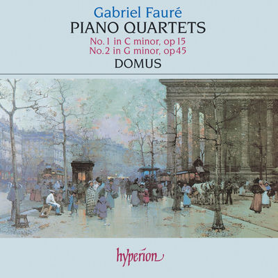 The cover of Piano Quartets 1 & 2 by Gabriel Fauré