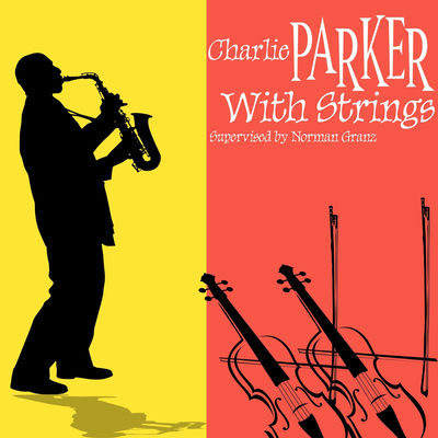 The cover of Charlie Parker with Strings by Charlie Parker