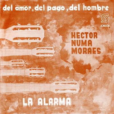 The cover of Del amor, del pago, del hombre / La alarma by Numa Moraes