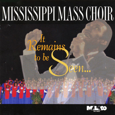The cover of It Remains to Be Seen by The Mississippi Mass Choir