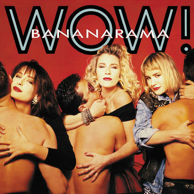 The cover of Wow! by Bananarama