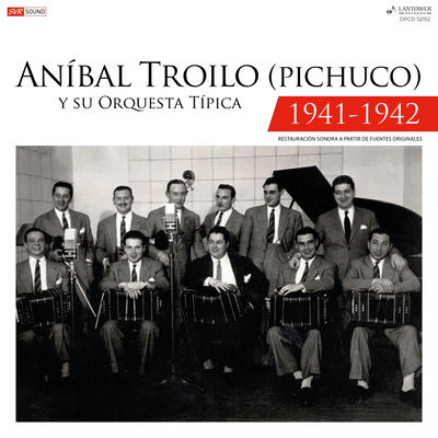 The cover of Aníbal Troilo y su Orquesta Típica 1941-1942 by Aníbal Troilo