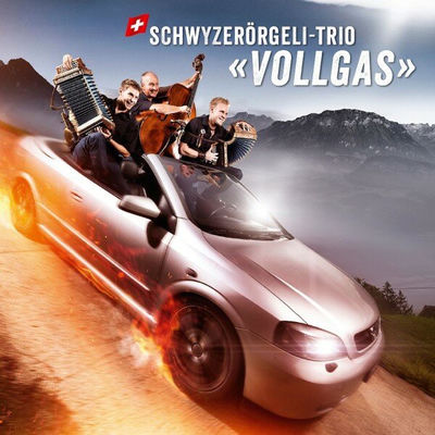 The cover of Vollgas by Schwyzerörgeli-Trio Vollgas
