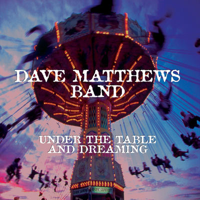 The cover of Under the Table and Dreaming by Dave Matthews Band