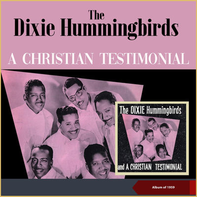The cover of A Christian Testimonial by The Dixie Hummingbirds
