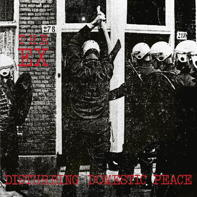 The cover of Disturbing Domestic Peace by The Ex