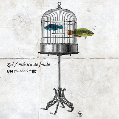 The cover of MTV Unplugged: Música de Fondo by Zoé