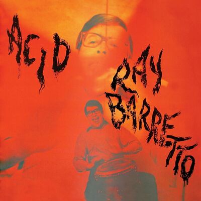 The cover of Acid by Ray Barretto