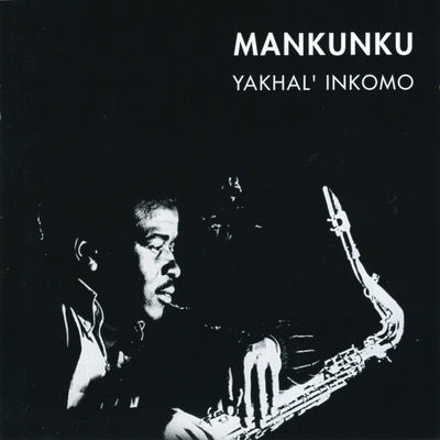 The cover of Yakhal' Inkomo by Mankunku Quartet