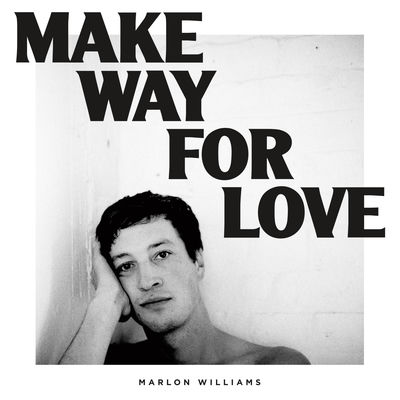 The cover of Make Way for Love by Marlon Williams