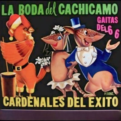 The cover of La boda del cachicamo by Cardenales del Éxito