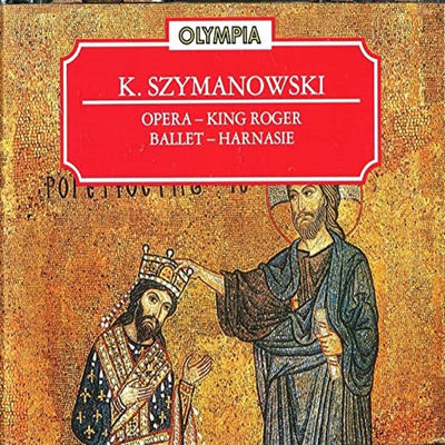 The cover of King Roger by Karol Szymanowski