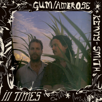 The cover of Ill Times by GUM