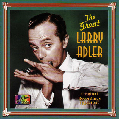 The cover of The Great Larry Adler (1934-1947) by Larry Adler