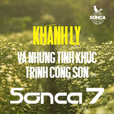 The cover of Sơn Ca 7: Và Những Tình Khúc Trịnh Công Sơn by Khánh Ly