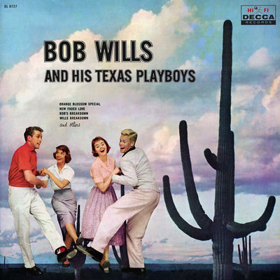 The cover of Bob Wills and His Texas Playboys by Bob Wills and His Texas Playboys