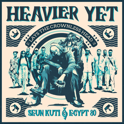 The cover of Heavier Yet (Lays the Crownless Head) by Seun Kuti