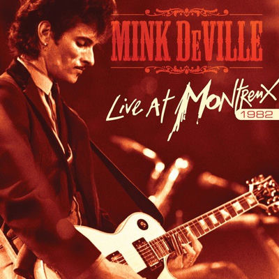 The cover of Live at Montreux 1982 by Mink DeVille