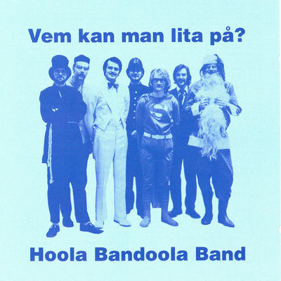 The cover of Vem kan man lita på? by Hoola Bandoola Band