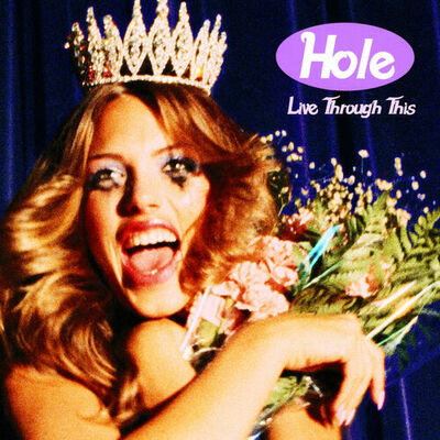 The cover of Live Through This by Hole