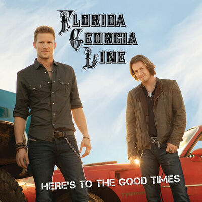 The cover of Here's to the Good Times by Florida Georgia Line