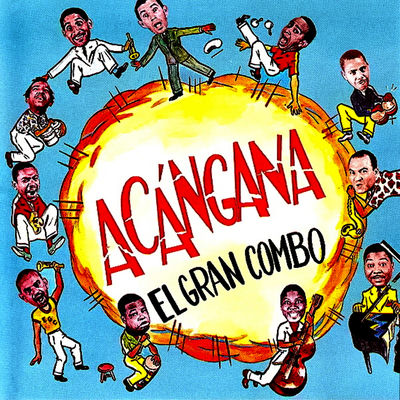 The cover of Acángana by El Gran Combo de Puerto Rico