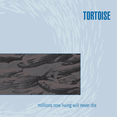 The cover of Millions Now Living Will Never Die by Tortoise